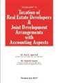 TAXATION OF REAL ESTATE DEVELOPERS & JOINT DEVELOPMENT ARRANGEMENTS  WITH ACCOUNTING ASPECTS
 - Mahavir Law House(MLH)